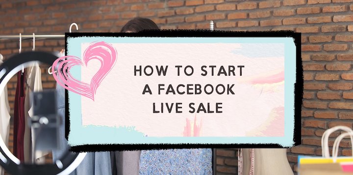 How to start a facebook live sale for your boutique